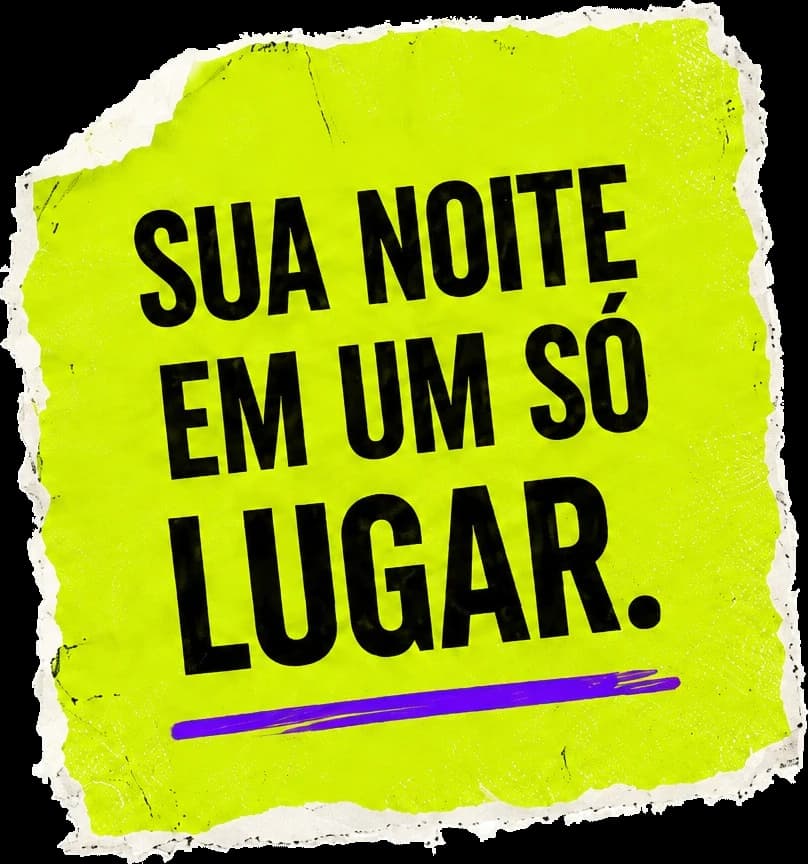 Sua noite em um só lugar.